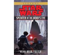 Alan Dean Foster Splinter of the Mind's Eye: Star Wars Legends (Poche)
