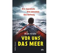 Alan Gratz Meri Vor uns das Meer: Drei Jugendliche. Drei Jahrzehnte. Ein (Poche)
