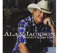 Alan Jackson - Thirty Miles West