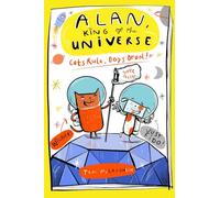 Alan, King of the Universe: Cats Rule, Dogs Drool!: Book 3