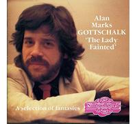 Alan Marks - "The Lady Fainted": A Selection of Ingenious Piano Fantasies, Caprices, Meditations and Paraphrases