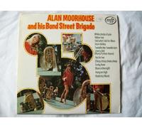 Alan Moorhouse And His Bond Street Brigade