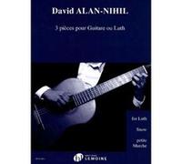 Alan-Nihil David - 3 pièces pour guitare ou luth --- Guitare ou Luth ou Théorbe