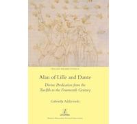 Alan of Lille and Dante: Divine Predication from the Twelfth to the Fourteenth Century