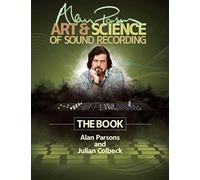 Alan Parsons, Julian Colbeck – Alan Parsons' Art & Science of Sound Recording – Livre – Hal Leonard