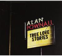 Alan Pownall - True Love Stories [Import]