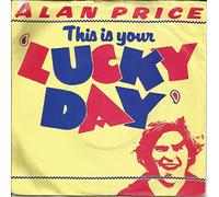 ALAN PRICE 7"Single - This Is Your Lucky Day,EX+