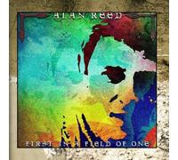 Alan Reed - First in a Field of One by Alan Reed (2012-10-10)