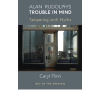 Alan Rudolph's Trouble In Mind