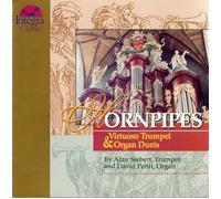 Alan Siebert, trumpet - Hornpipes: Virtuoso Trumpet & Organ Duets (UK Import)