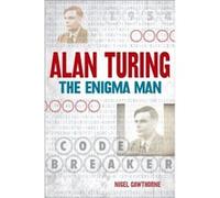 Alan Turing The Enigma Man by Nigel Cawthorne Inconnu (Auteur)