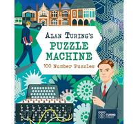 Alan Turing's Puzzle Machine: 100 Number Puzzles