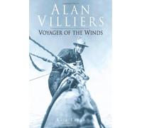 Alan Villiers: Voyager of teh Winds