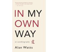 Alan Watts In My Own Way (Poche)
