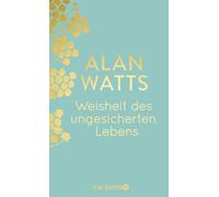 Alan Watts Weisheit des ungesicherten Lebens: Jubiläumsausgabe (Relié)