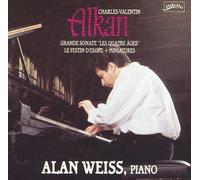 Alan Weiss - Alkan : Grande Sonate "Les Quatre Ages" / Nocturne No.1 Op.22 / Le Festin D'Esope / Miniatures / Le Temps Qui N'Est Plus / Fa / Toccatina