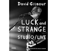 Alan Yentob - David Gilmour Luck and Strange Complete - Hardback - G245z