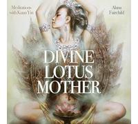 Alana Fairchild - Divine Lotus Mother CD: Meditations with Kuan Yin [Import]