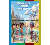 Alani and AJ's Friends Travel Adventure: South Carolina Student Workbook