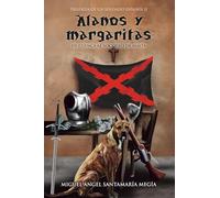 ALANOS Y MARGARITAS: De Cuenca al Socorro de Malta