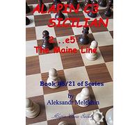 Alapin C3 Sicilian - 2e5: The Maine Line: Book #5/21 Of Series (Alapin's Manual Of Chess Learning)