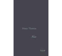 Alar - Mona Thomas - Fayard - broché - Roman