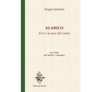 Alarico: Il re e la voce del vento