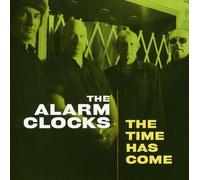 Alarm Clocks - Time Has Come