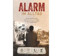 Alarm im Alltag: Wie alte evolutionäre Narben uns in die DYSREGULATION bringen - und was wir tun können, um wieder in UNS zurückzukehren