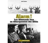 ALARM ! L'armée allemande face au débarquement Allié