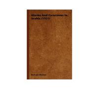 Alarms And Excursions In Arabia (1931)