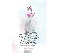 Alas para Tu Propia Historia: Vuelo de amor y libertad