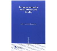 Alascio Carrasco, L: Pactos Sucesorios En El Derecho Civil C