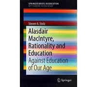 Alasdair Macintyre, Rationality And Education