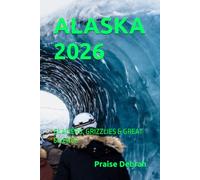 ALASKA 2026: GLACIERS, GRIZZLIES & GREAT SILENCE