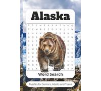 Alaska Adventure Word Search: 50+ Outdoor & Nature Puzzles about Fishing, Wildlife, Hunting and Relaxation: Easy-to-Read 6x9 Puzzle Book with ... Stress Relief, and Alaskan Lifestyle Fans