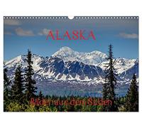ALASKA - Bilder aus dem Süden (Wandkalender 2026 DIN A3 quer), CALVENDO Monatskalender: Südliches Alaska - Momentaufnahmen