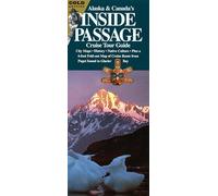 Alaska & Canada's INSIDE PASSAGE Cruise Tour Guide