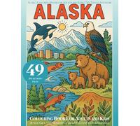 Alaska Coloring Book for Adults and Kids: USA Travel Souvenir & Juneau Gift, United States Animals Vacation Coloring Pages