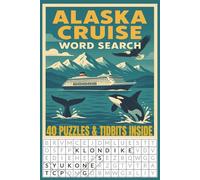 Alaska Cruise Word Search: 40 Puzzles and Tidbits Inside - Relive the Journey, Learn Insider Tips, and Dream of the Next Voyage