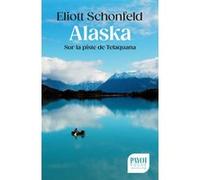 Eliott Schonfeld – Alaska: Sur la piste de Telaquana – Récit – Poche