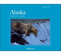 Alaska - entre rêve et nature Entre rêve et nature - Jacques Ducoin - Georama - relié - Beau livre
