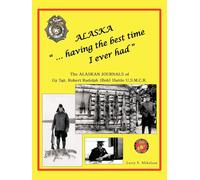 Alaska "...Having The Best Time I Ever Had