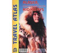 Alaska Highways Atlas: Various Scales