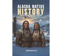 Alaska Native History Long Before an American Territory