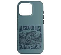 Alaska Or Bust Salmon Season Fishing Angler Adventure Coque pour iPhone 16 Pro