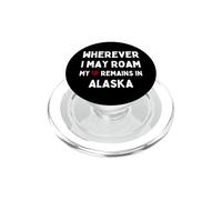 Alaska Où Que Je puisse me déplacer, Mon cœur Reste en Alaska PopSockets PopGrip pour MagSafe