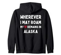 Alaska Où Que Je puisse me déplacer, Mon cœur Reste en Alaska Sweat à Capuche
