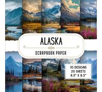 Alaska Scrapbook Paper: 20 Double-Sided Decorative Craft Paper Sheets with 10 Nature Designs for Journals, Card Making, Origami & Collage | 8.5" x 8.5"