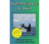Alaska State Word Search: Discover The State of Alaska in a Word Search Puzzle Book | Fun Size at 6x9 | Word Search Puzzle Book For All Ages